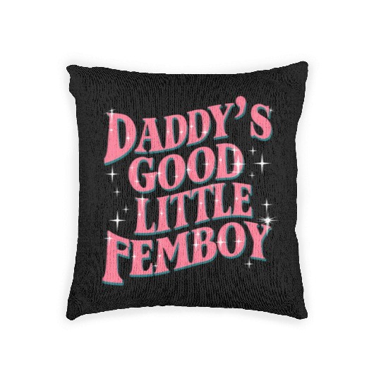Daddy's Good Little Femboy LGBT Gay Pride Femoby Woven Pillows