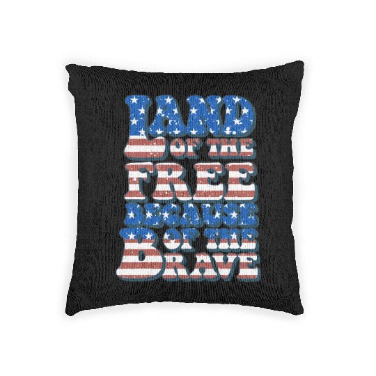 US Flag Land Of The Free Because Of The Brave Woven Pillows