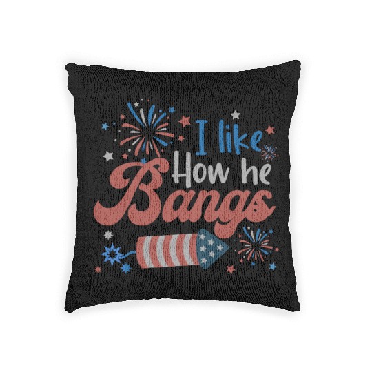 I Like How He Bangs Fireworks Retro US Flag Woven Pillows