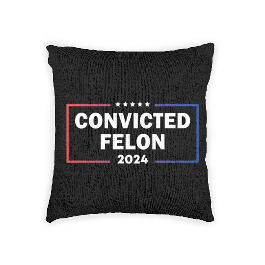 convicted felon 2024 Woven Pillows