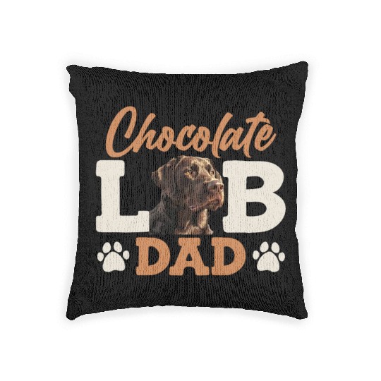 Labrador Owner CHOCOLATE LAB DAD Labrador Dog Woven Pillows