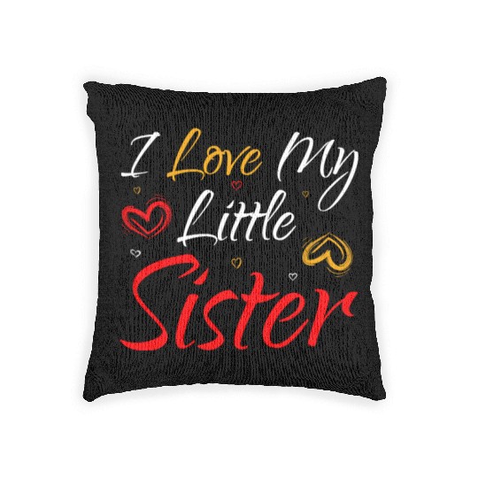 I Love My Little Sister Woven Pillows