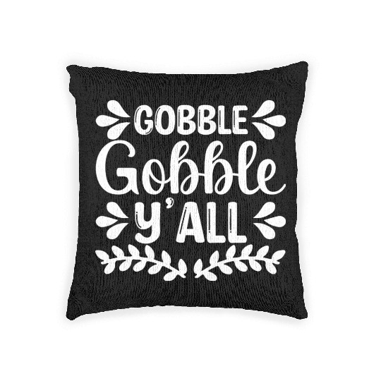 Gobble Gobble Y'all Woven Pillows