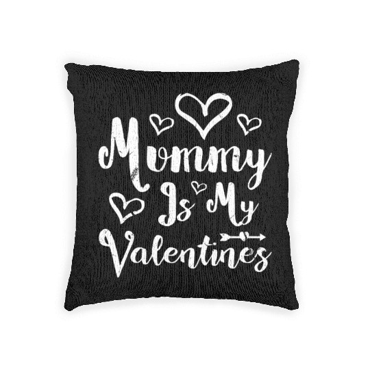 Mummy Is My Valentines Woven Pillows