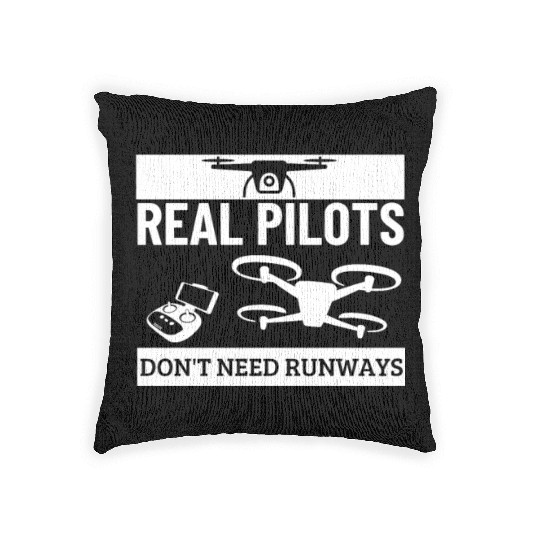 Quadcopter Real Pilots Don't Need Runways Funny Woven Pillows