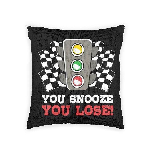 You Snooze You Lose Funny Race Day Drag Racing Woven Pillows