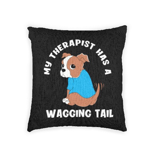 My Therapist Has A Wagging Tail Cute Therapy Dog Woven Pillows