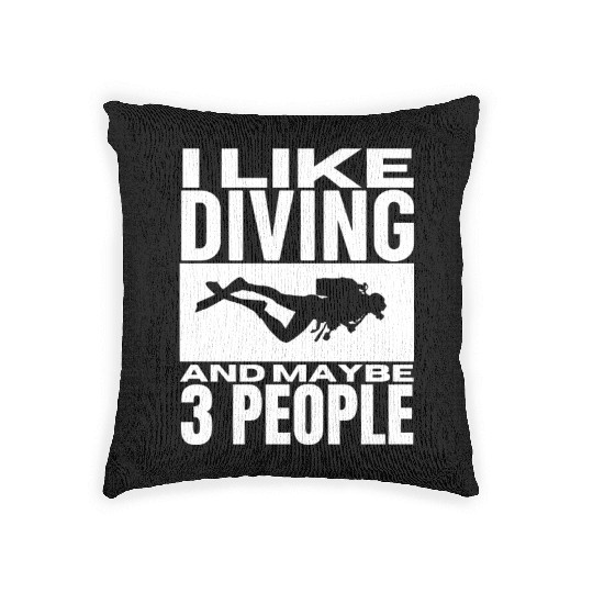 I Like Diving And Maybe 3 People Funny Scuba Woven Pillows