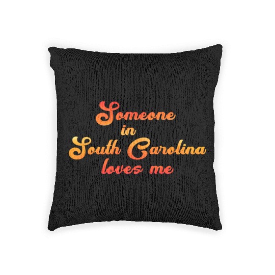 Someone In South Carolina Loves Me Woven Pillows