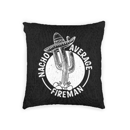 Nacho Average Fireman Woven Pillows