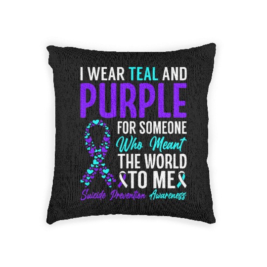 I wear teal and purple for someone who meant Woven Pillows