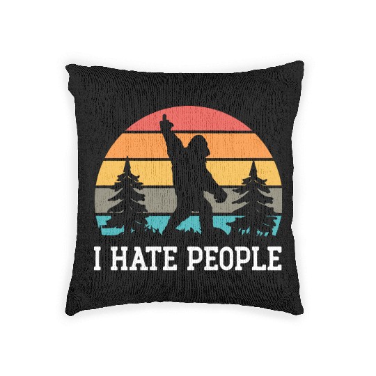 I Hate People Sasquatch Bigfoot Funny Sarcastic Woven Pillows