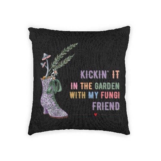 Kickin' It In The Garden With My Fungi Friend Woven Pillows