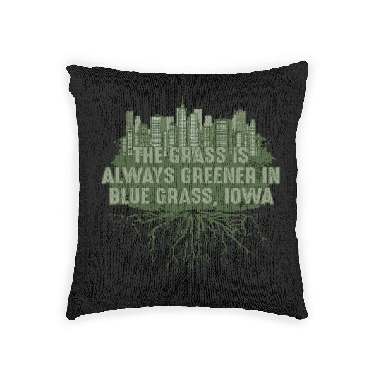 Grass Greener in Blue Grass Iowa Pun IA Joke Des M Woven Pillows