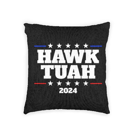 Hawk Tuah 2024 Elect Hawk Tuah Woven Pillows