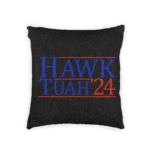 Hawk Tuah '24 Elect Hawk Tuah 2024 Woven Pillows