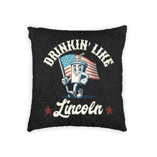 Drinkin' Like Lincoln 4th Of July Memorial Day Woven Pillows