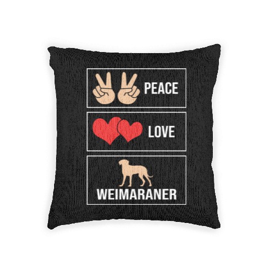 Weimaraner Dog Lover Pet Peace Love Weimaraner Woven Pillows