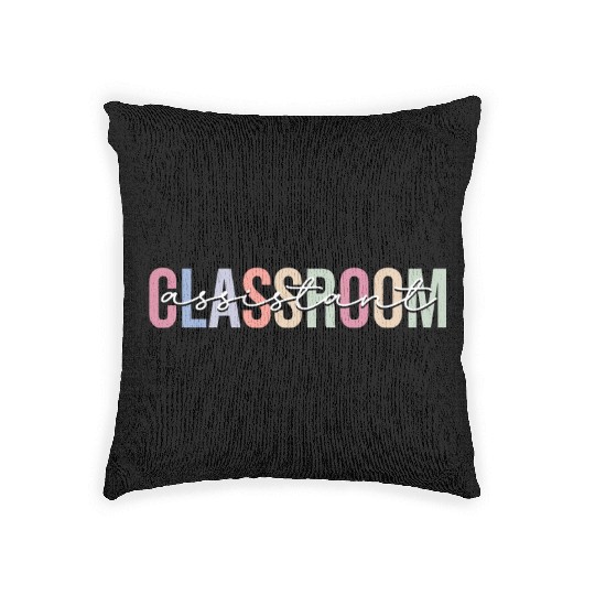 Classroom Assistant Teacher Assistant School Woven Pillows