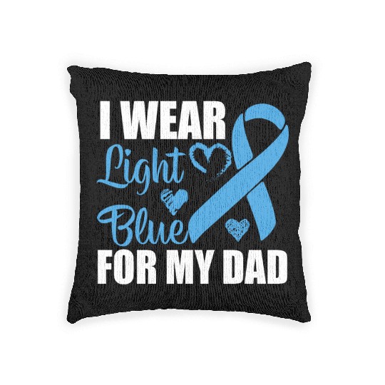 I wear Light Blue for my dad Prostate cancer Woven Pillows