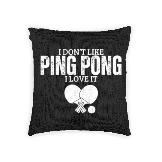 I Love Ping Pong Funny Ping Pong Player Woven Pillows