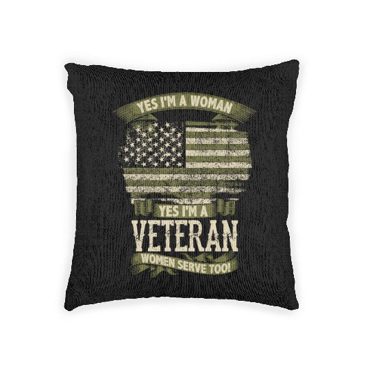 Veteran Design - Yes I m A Veteran Woven Pillows
