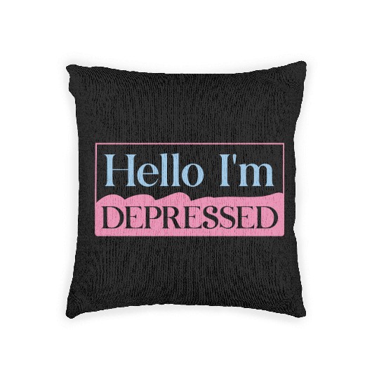 Hello I’m Depressed Woven Pillows