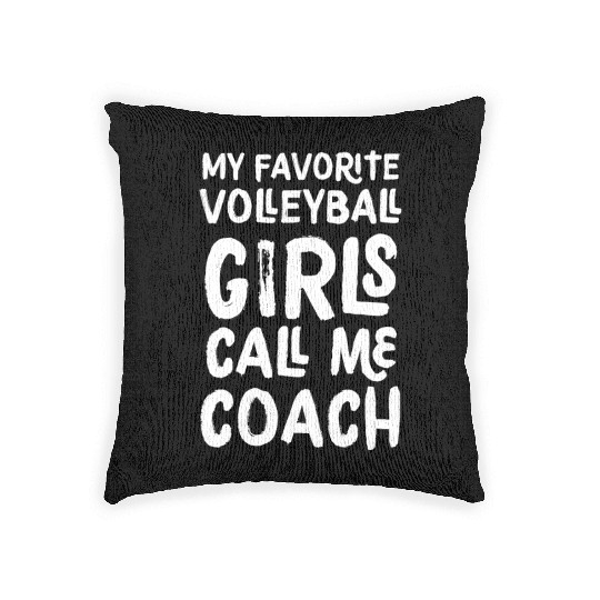 My Favorite Volleyball Girls Call Me Coach Funny Woven Pillows