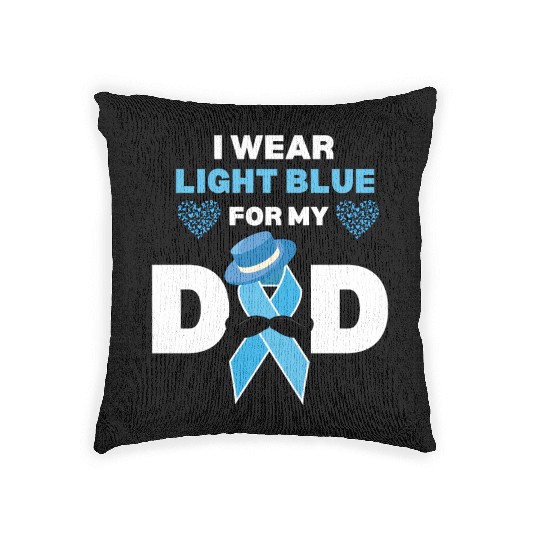 I Wear Light Blue for my Dad Prostate Cancer Aware Woven Pillows