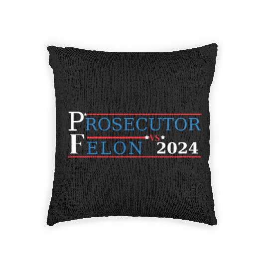 Prosecutor Vs Felon Funny Voting Election 2024 2 Woven Pillows