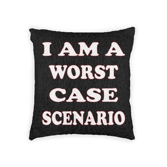 I Am A Worst Case Scenario LIKE US ON FACEBOOK Woven Pillows