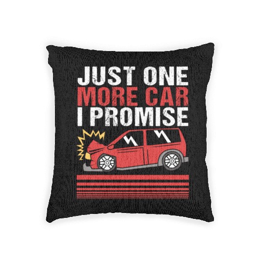 Funny Demolition Derby Just One More Car I Promise Woven Pillows