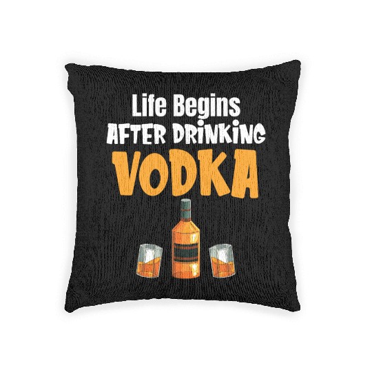 Life Begins After Drinking Vodka Liquor Sommelier Woven Pillows