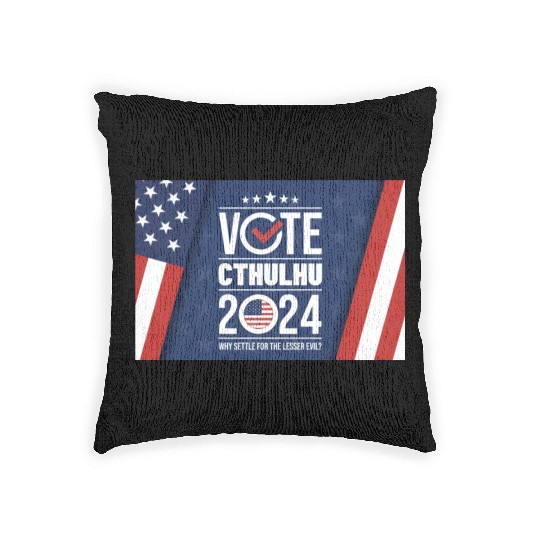 Vote Cthulhu 2024 - Why Settle for the lesser evil Woven Pillows