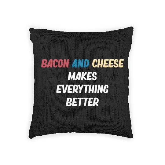 Bacon and Cheese Makes Everything Better Barbecue Woven Pillows