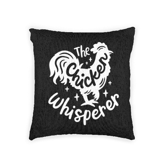 The Chicken Whisperer Funny Chicken Lover Farming Woven Pillows