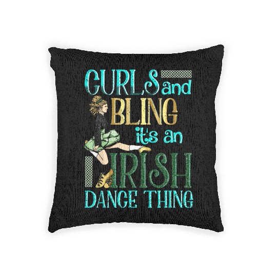 Curls And Bling Irish Dance Thing Dancer Girls Woven Pillows