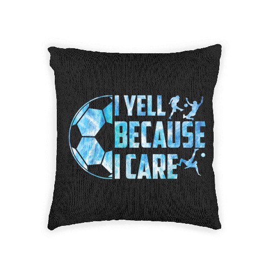 Soccer I Yell Because I Care Funny Dads Coach Men Woven Pillows