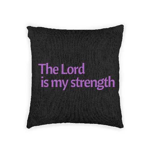The Lord is my strength purple affirmation Woven Pillows