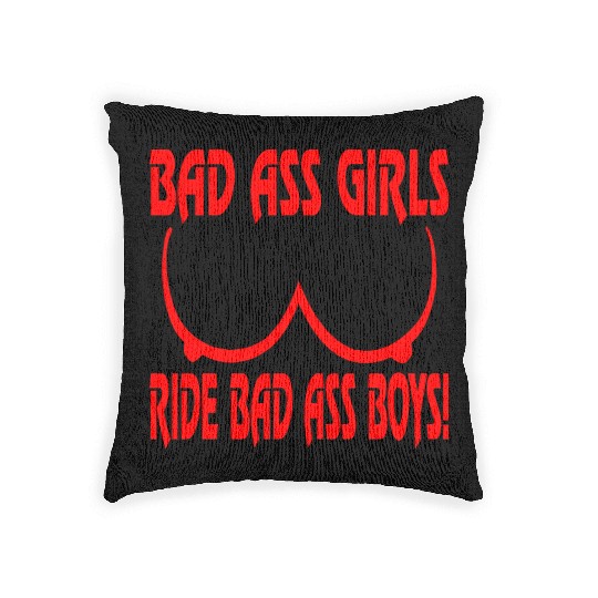 Badass Girls Ride Badass Boys LIKE US ON FACEBOOK Woven Pillows