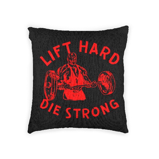 Lift Hard Die Strong LIKE US ON FACEBOOK Woven Pillows