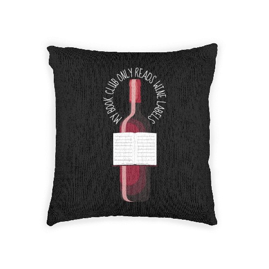 My Book Club Only Reads Wine Labels Woven Pillows