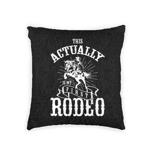 This Actually Is My First Rodeo Woven Pillows