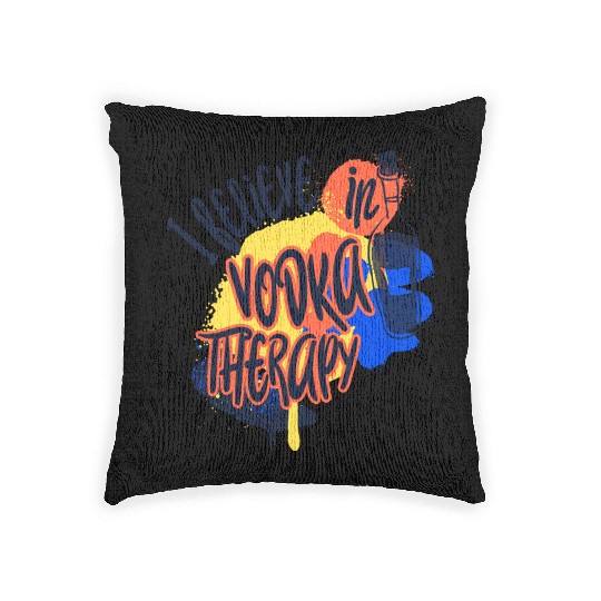 I Believe In Vodka Therapy Funny Alcohol Beer T-Sh Woven Pillows