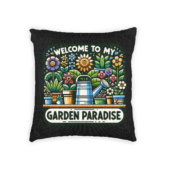 Welcome to My Garden Paradise, Plant Lovers Woven Pillows