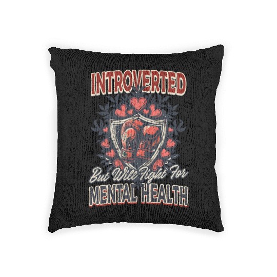 Depression Awareness Introverted Fight Mental Heal Woven Pillows