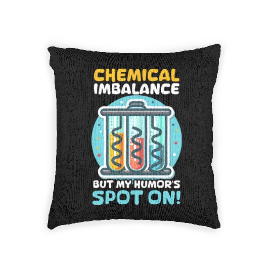 Depression Awareness Chemical Imbalance Humor Woven Pillows