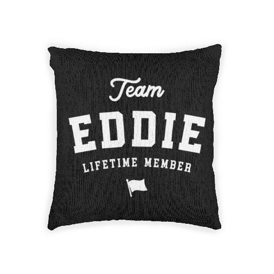 Team Eddie Lifetime Member Funny Name Eddie Woven Pillows