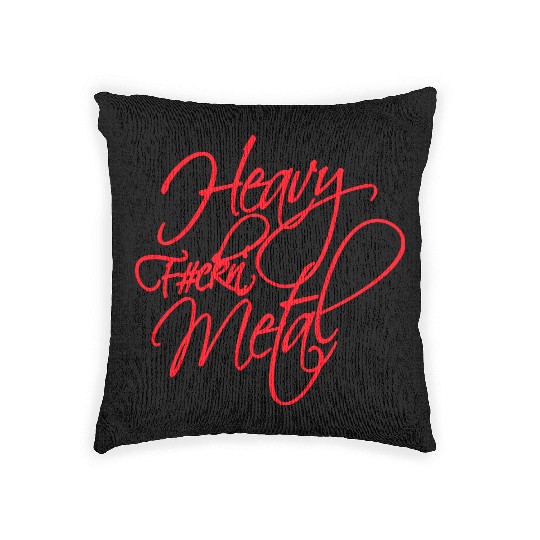 Heavy F#ckin' Metal Hard Rock Fun Music Text Quote Woven Pillows