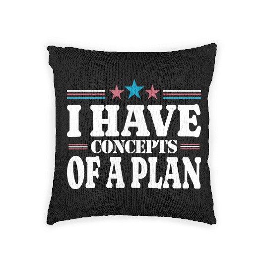 I Have Concepts Of A Plan- Harris Trump Debate Woven Pillows